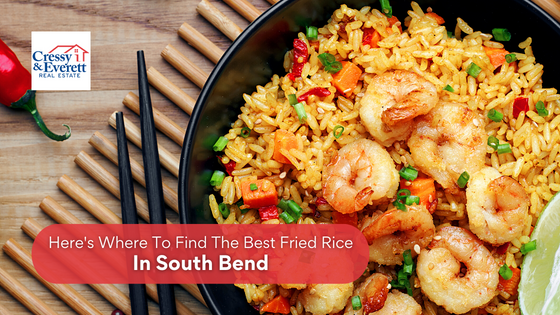 Fried rice is a favorite dish in many Asian restaurants. Here's where you can find the best in South Bend.